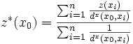 z^*(x_0) = \frac{\sum_{i=1}^n \frac{z(x_i)}{d^x(x_0, x_i)}}{\sum_{i=1}^n \frac{1}{d^x(x_0, x_i)}} 