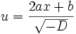 u=\frac{2ax+b}{\sqrt{-D}}