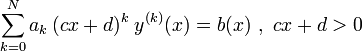 \sum_{k=0}^N a_k \, (cx+d)^k\;y^{(k)}(x) = b(x)\ ,\ cx + d &amp;gt; 0