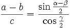 \frac{a-b}{c} = \frac{\sin \frac{\alpha -\beta  }{2} } {\cos \frac{\gamma }{2}}