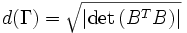 d(\Gamma) = \sqrt{\left|\det\left(B^TB\right)\right|}