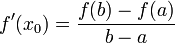 f'(x_0) = \frac{f(b)-f(a)}{b-a}