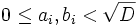 0 \leq a_i, b_i &amp;lt; \sqrt D