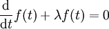  \frac{\mathrm d}{\mathrm dt}f(t) + \lambda f(t) = 0 