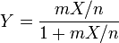 Y=\frac{m X/n}{1+m X/n}