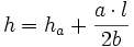 h=h_a + \frac {a \cdot l} {2b}