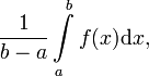 \frac1{b-a}\int\limits_a^b f(x)\mathrm dx,