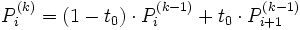 P_i^{(k)} = (1-t_0) \cdot P_i^{(k-1)} + t_0 \cdot P_{i+1}^{(k-1)}