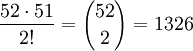  \frac{52 \cdot 51}{2!}= {52 \choose 2} = 1326