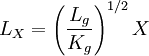  L_X = \left(\frac {{L_g}} {{K_g}}\right)^{1/2} X