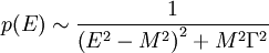  p(E) \sim \frac{1}{\left(E^2-M^2\right)^2+M^2\Gamma^2}