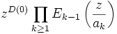 z^{D(0)} \prod_{k \geq 1} E_{k-1}\left(\frac{z}{a_k}\right)