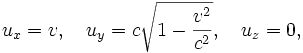 u_x=v,\quad u_y=c\sqrt{1-\frac{v^2}{c^2}},\quad u_z=0,