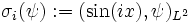 \sigma_i(\psi):=(\sin(ix), \psi)_{L^2}