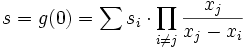 s=g(0)=\sum s_i \cdot \prod_{i \neq j} \frac{x_j}{x_j-x_i}