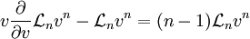 v \frac{\partial }{\partial v}\mathcal{L}_n v^n - \mathcal{L}_nv^n = (n-1) \mathcal{L}_n v^n