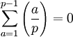 \sum_{a=1}^{p-1} \left(\frac{a}{p}\right) = 0
