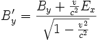 B'_y=\frac{B_y + \frac{v}{c^2}E_x}{\sqrt{1-\frac{v^2}{c^2}}}