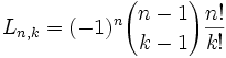  L_{n,k} = (-1)^n {n-1 \choose k-1} \frac{n!}{k!} 