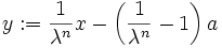 y:=\frac{1}{\lambda^n}x-\left(\frac{1}{\lambda^n}-1\right)a