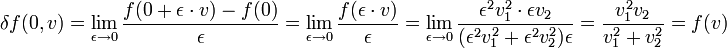 \delta f(0,v)=\lim_{\epsilon\to 0} \frac{f(0+\epsilon\cdot v)-f(0)}{\epsilon } = \lim_{\epsilon\to 0}\frac{f(\epsilon\cdot v)}{\epsilon } = \lim_{\epsilon \to 0} \frac{\epsilon^2 v_1^2 \cdot \epsilon v_2}{(\epsilon^2 v_1^2 + \epsilon^2 v_2^2)\epsilon } = \frac{v_1^2 v_2}{v_1^2 + v_2^2} = f(v)