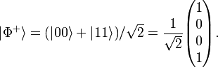 |\Phi^+\rangle = (|00\rangle+|11\rangle)/\sqrt{2}=\frac{1}{\sqrt{2}}\begin{pmatrix} 1 \\ 0 \\ 0 \\ 1 \end{pmatrix}.