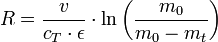 R=\frac{v}{c_T\cdot\epsilon}\cdot \ln \left(\frac{m_0}{m_0 - m_t }\right)