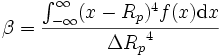 \beta = \frac{\int_{-\infty}^{\infty}(x-R_p)^4 f(x) \mathrm{d} x}{{\Delta R_p}^4}