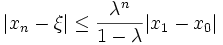  |x_n-\xi|\leq \frac{\lambda^n}{1-\lambda}|x_1-x_0|