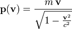 \mathbf{p}(\mathbf{v})=\frac{m\,\mathbf{v}}{\sqrt{1-\frac{\mathbf{v}^2}{c^2}}}