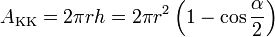 A_\mathrm{KK} = 2 \pi r h = 2 \pi r^2 \left(1-\cos\frac{\alpha}{2}\right)