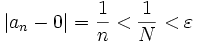  |a_n-0| = \frac{1}{n} &amp;amp;lt; \frac{1}{N} &amp;amp;lt; \varepsilon 