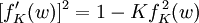 
[f'_K(w)]^2 = 1 - K f_K^{\,2}(w)
