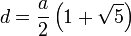 d = \frac{a}{2} \left(1+\sqrt{5}\right)