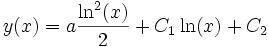 y(x) = a\frac{\ln^2(x)}{2} + C_1\ln(x) + C_2