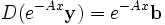 D (e^{-Ax}\mathbf{y}) = e^{-Ax}\mathbf{b}