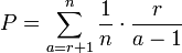 P = \sum_{a=r+1}^n \frac{1}{n} \cdot \frac{r}{a-1}