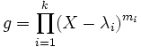 g=\prod_{i=1}^{k}(X-\lambda_{i})^{m_{i}}