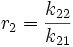 r_2=\frac{k_{22}}{k_{21}}