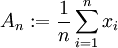 A_n:=\frac{1}{n} \sum_{i=1}^n x_i 