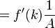 = f^\prime (k) \frac{1}{A}