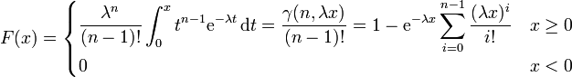 F(x)=
   \begin{cases}
     \displaystyle\frac{\lambda^n}{(n-1)!}\int_0^x t^{n-1}\mathrm{e}^{-\lambda t}\,\mathrm{d}t=\frac{\gamma(n, \lambda x)}{(n-1)!}=1-\mathrm{e}^{-\lambda x} \sum_{i=0}^{n-1} \frac{(\lambda x)^i}{i!} &amp;amp;amp; x\geq 0 \\
     0                                                                                                     &amp;amp;amp; x &amp;amp;lt; 0             
   \end{cases}