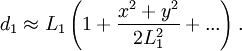 d_1\approx L_1\left( 1+{x^2+y^2\over 2 L_1^2}+... \right).