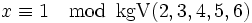 x \equiv 1 \mod \operatorname{kgV}(2, 3, 4, 5, 6)