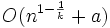 O(n^{1-\frac{1}{k}}+a)