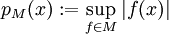 p_M(x) := \sup_{f\in M}|f(x)|