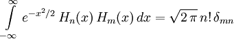 \int\limits_{-\infty}^{\infty} e^{-x^2/2} \, H_n(x) \, H_m(x) \, dx = \sqrt{2\,\pi} \, n! \, \delta_{mn}