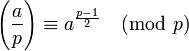 \left(\frac{a}{p}\right) \equiv a^{\frac{p-1}{2}} \pmod p