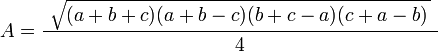 A ={\ \sqrt{(a+b+c)(a+b-c)(b+c-a)(c+a-b)\,}\ \over 4}\,