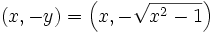 (x, -y) = \left(x, -\sqrt{x^2-1} \right)
